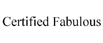 CERTIFIED FABULOUS