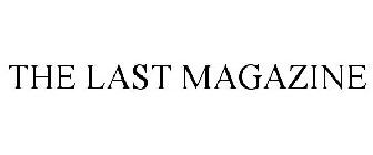 THE LAST MAGAZINE