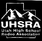 UHSRA UTAH HIGH SCHOOL RODEO ASSOCIATION