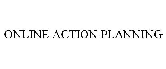 ONLINE ACTION PLANNING