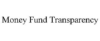 MONEY FUND TRANSPARENCY