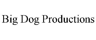 BIG DOG PRODUCTIONS