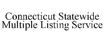 CONNECTICUT STATEWIDE MULTIPLE LISTING SERVICE