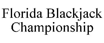 FLORIDA BLACKJACK CHAMPIONSHIP