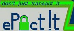 DON'T JUST TRANSACT IT...EPACT!T