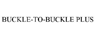 BUCKLE-TO-BUCKLE PLUS
