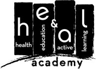 HE&AL HEALTH EDUCATION & ACTIVE LEARNING ACADEMY
