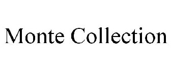 MONTE COLLECTION