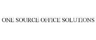 ONE SOURCE OFFICE SOLUTIONS