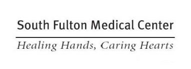 SOUTH FULTON MEDICAL CENTER HEALING HANDS, CARING HEARTS