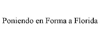 PONIENDO EN FORMA A FLORIDA