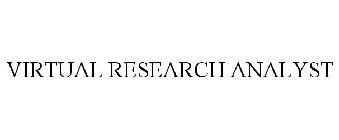 VIRTUAL RESEARCH ANALYST