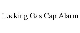 LOCKING GAS CAP ALARM