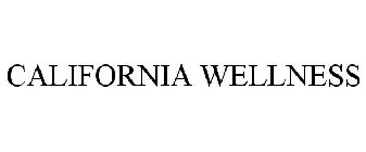 CALIFORNIA WELLNESS