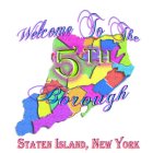 WELCOME TO THE 5TH BOROUGH STATEN ISLAND, NEW YORK