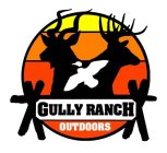 GULLY RANCH OUTDOORS