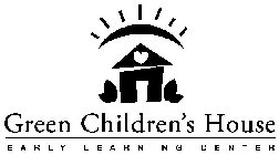 GREEN CHILDREN'S HOUSE EARLY LEARNING CENTER