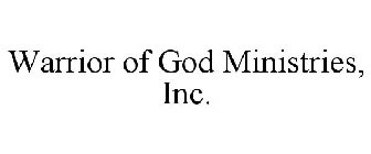 WARRIOR OF GOD MINISTRIES, INC.
