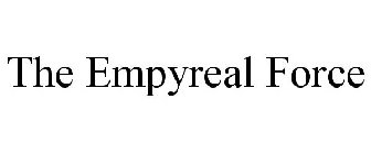 THE EMPYREAL FORCE