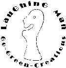 LAUGHING MAN GO-GREEN-CREATIONS