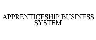 APPRENTICESHIP BUSINESS SYSTEM