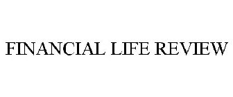 FINANCIAL LIFE REVIEW