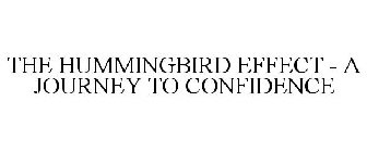 THE HUMMINGBIRD EFFECT - A JOURNEY TO CONFIDENCE