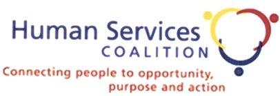 HUMAN SERVICES COALITION CONNECTING PEOPLE TO OPPORTUNITY, PURPOSE AND ACTION