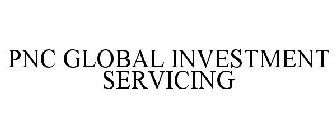 PNC GLOBAL INVESTMENT SERVICING
