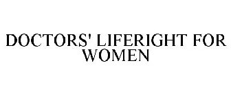 DOCTORS' LIFERIGHT FOR WOMEN