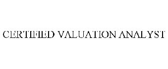 CERTIFIED VALUATION ANALYST