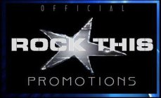 OFFICIAL ROCK THIS PROMOTIONS