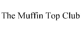 THE MUFFIN TOP CLUB