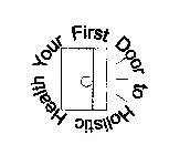 YOUR FIRST DOOR TO HOLISTIC HEALTH