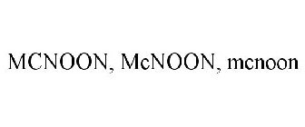 MCNOON, MCNOON, MCNOON