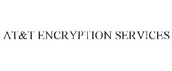AT&T ENCRYPTION SERVICES