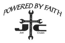 POWERED BY FAITH J C JUST CRUIZIN IN RESTORED CHRIST