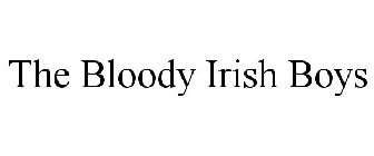 THE BLOODY IRISH BOYS