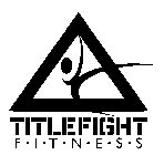 TITLEFIGHT F·I·T·N·E·S·S