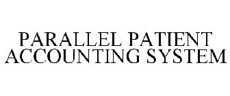 PARALLEL PATIENT ACCOUNTING SYSTEM