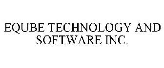 EQUBE TECHNOLOGY AND SOFTWARE INC.