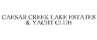CAESAR CREEK LAKE ESTATES & YACHT CLUB