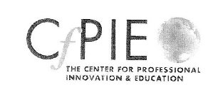 CFPIE THE CENTER FOR PROFESSIONAL INNOVATION & EDUCATION