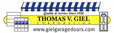 THOMAS V. GIEL CORPORATION QUALITY & SERVICE SINCE 1950 WWW.GIELGARAGEDOORS.COM