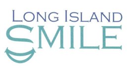 LONG ISLAND SMILE