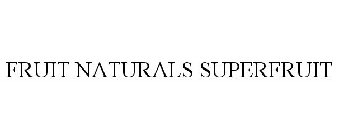 FRUIT NATURALS SUPERFRUIT