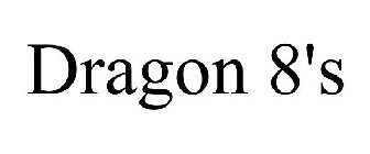 DRAGON 8'S