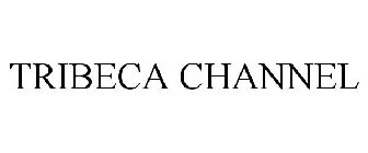 TRIBECA CHANNEL