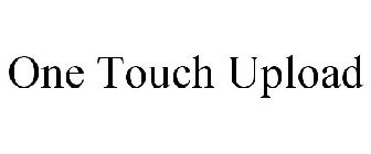 ONE TOUCH UPLOAD
