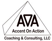 AOA ACCENT ON ACTION COACHING & CONSULTING, LLC